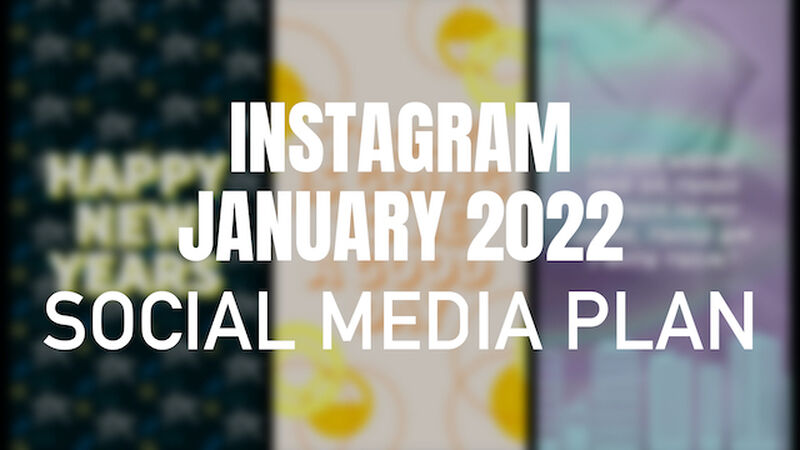 Instagram January 2022 Social Media Plan